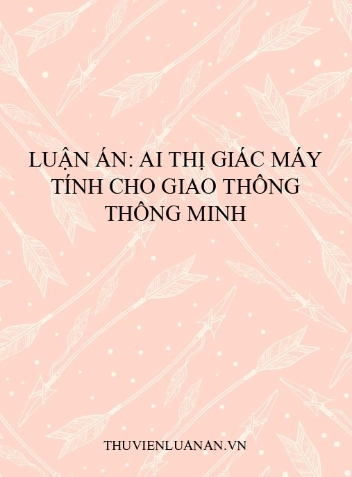 Luận Án: AI Thị Giác Máy Tính Cho Giao Thông Thông Minh