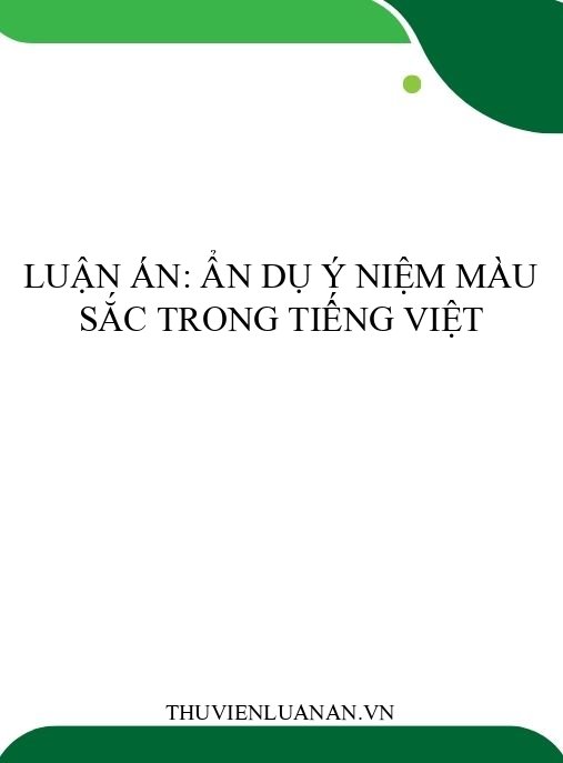 Luận án: Ẩn dụ ý niệm màu sắc trong tiếng Việt