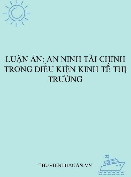 Luận án: An ninh tài chính trong điều kiện kinh tế thị trường