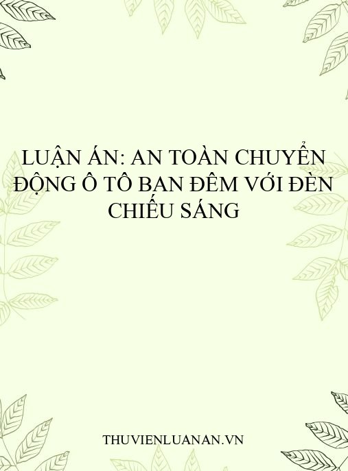 Luận án: An toàn chuyển động ô tô ban đêm với đèn chiếu sáng