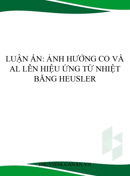 Luận án: Ảnh hưởng Co và Al lên hiệu ứng từ nhiệt băng Heusler