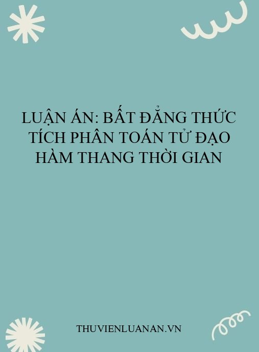 Luận án: Bất đẳng thức tích phân toán tử đạo hàm thang thời gian