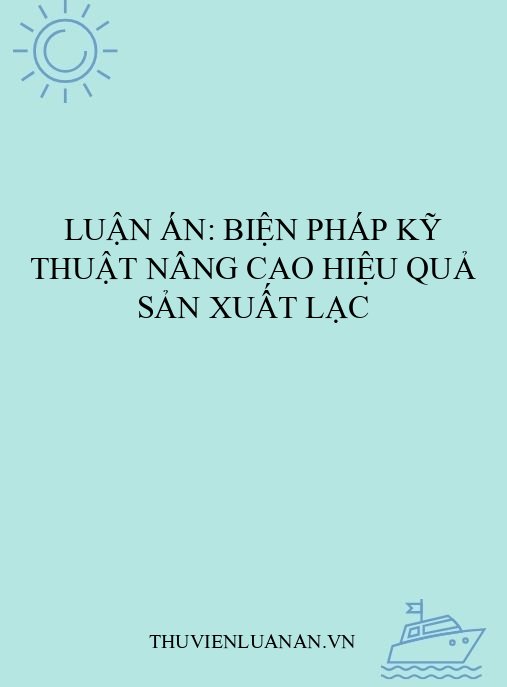Luận án: Biện pháp kỹ thuật nâng cao hiệu quả sản xuất lạc