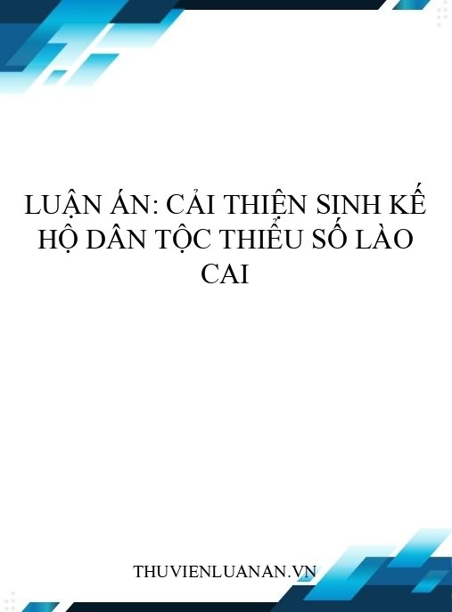 Luận án: Cải thiện sinh kế hộ dân tộc thiểu số Lào Cai