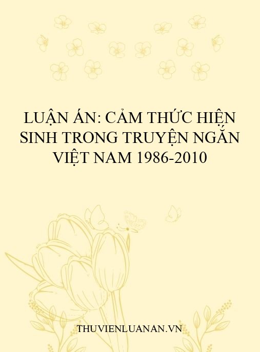 Luận án: Cảm thức hiện sinh trong truyện ngắn Việt Nam 1986-2010