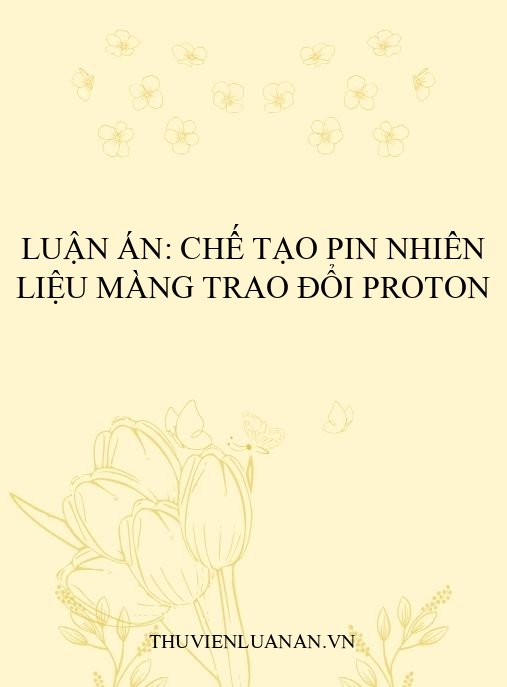 Luận án: Chế tạo pin nhiên liệu màng trao đổi proton