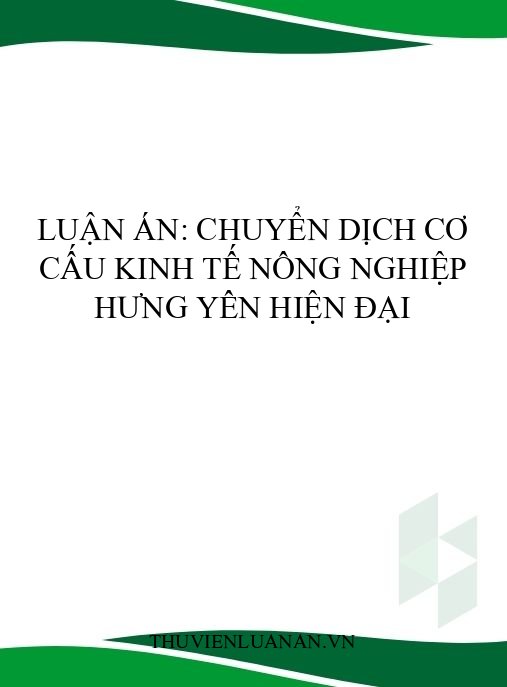 Luận án: Chuyển dịch cơ cấu kinh tế nông nghiệp Hưng Yên hiện đại