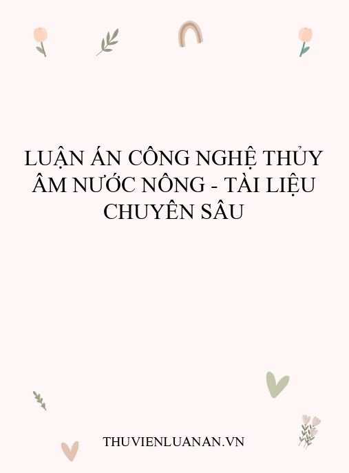 Luận Án Công Nghệ Thủy Âm Nước Nông – Tài Liệu Chuyên Sâu