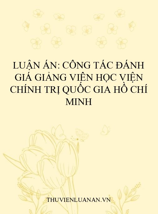 Luận án: Công tác đánh giá giảng viên Học viện Chính trị quốc gia Hồ Chí Minh