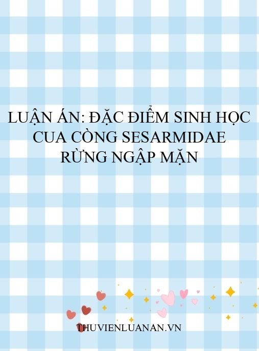Luận án: Đặc điểm sinh học cua còng Sesarmidae rừng ngập mặn