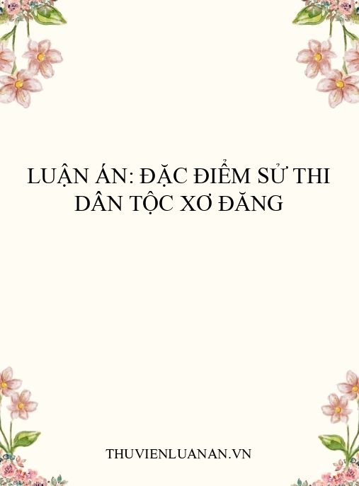 Luận án: Đặc điểm sử thi dân tộc Xơ Đăng