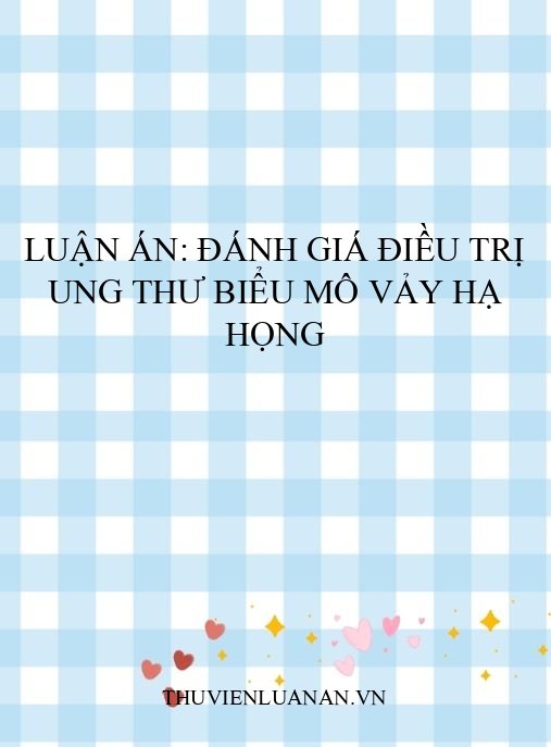 Luận án: Đánh giá điều trị ung thư biểu mô vảy hạ họng