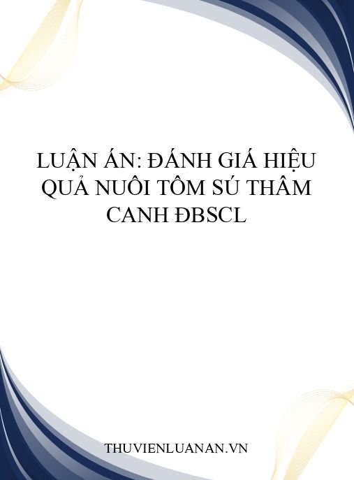 Luận án: Đánh giá hiệu quả nuôi tôm sú thâm canh ĐBSCL