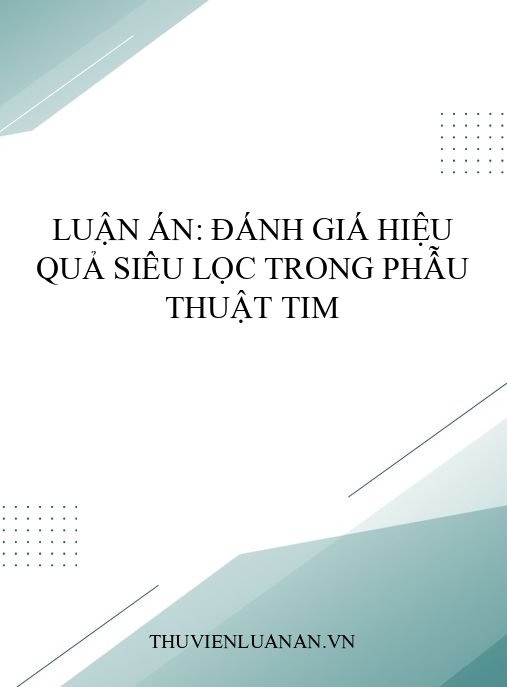 Luận án: Đánh giá hiệu quả siêu lọc trong phẫu thuật tim