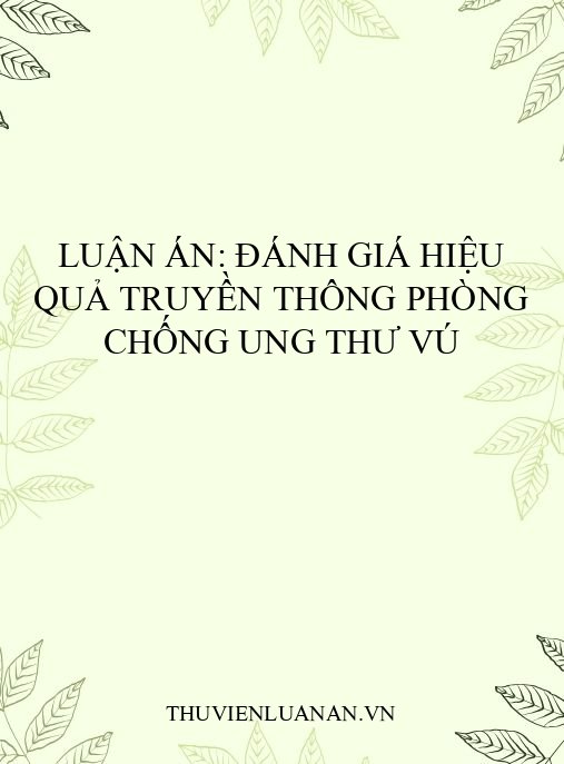 Luận án: Đánh giá hiệu quả truyền thông phòng chống ung thư vú