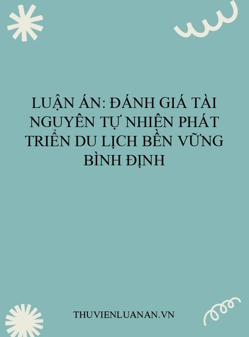 Luận án: Đánh giá tài nguyên tự nhiên phát triển du lịch bền vững Bình Định