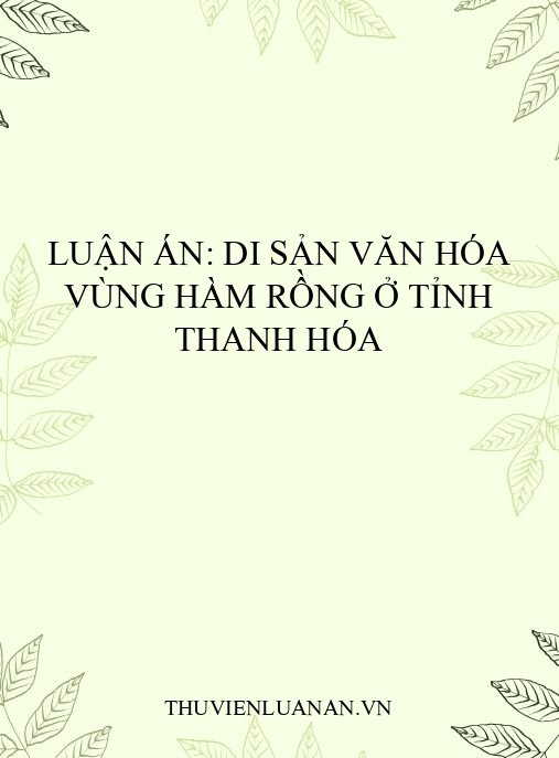 Luận án: Di sản văn hóa vùng Hàm Rồng ở tỉnh Thanh Hóa