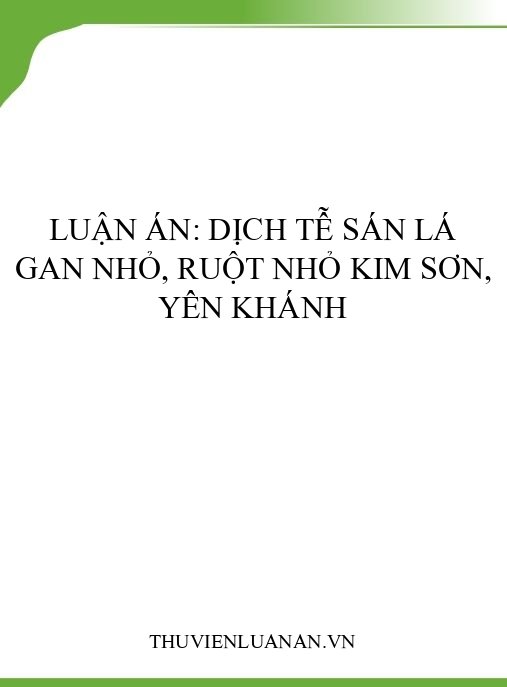 Luận án: Dịch tễ sán lá gan nhỏ, ruột nhỏ Kim Sơn, Yên Khánh