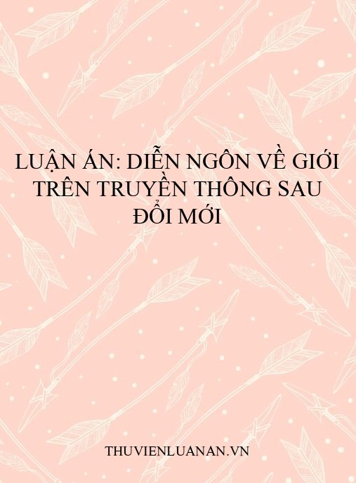 Luận án: Diễn ngôn về giới trên truyền thông sau Đổi Mới