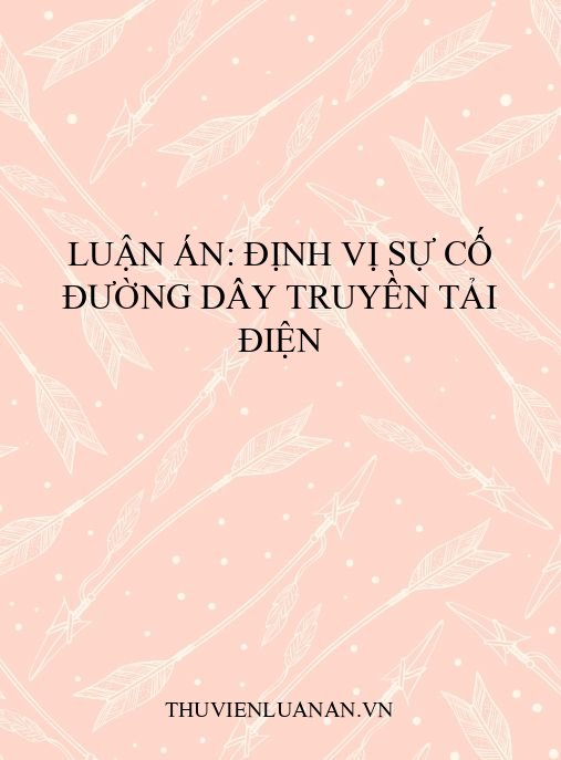 Luận án: Định vị sự cố đường dây truyền tải điện