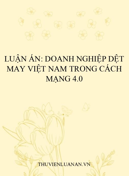 Luận án: Doanh nghiệp dệt may Việt Nam trong cách mạng 4.0