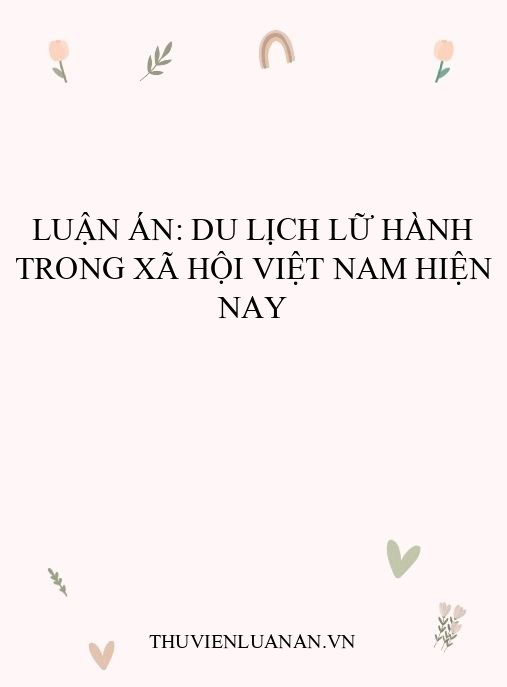 Luận án: Du lịch lữ hành trong xã hội Việt Nam hiện nay