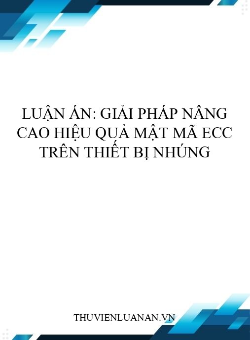 Luận án: Giải pháp nâng cao hiệu quả mật mã ECC trên thiết bị nhúng