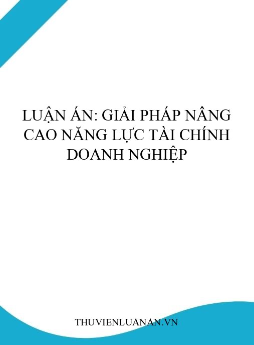 Luận án: Giải pháp nâng cao năng lực tài chính doanh nghiệp