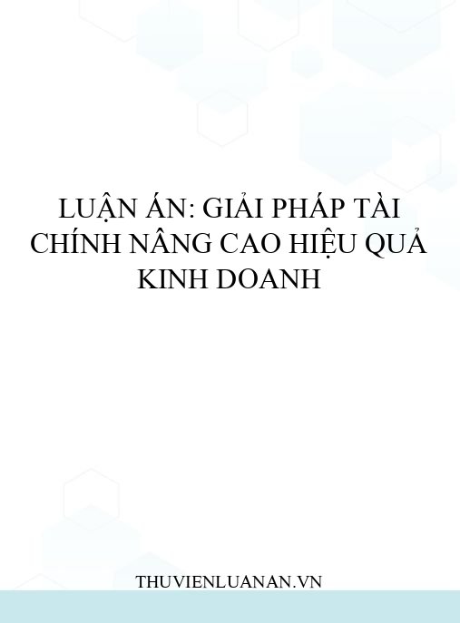 Luận án: Giải pháp tài chính nâng cao hiệu quả kinh doanh