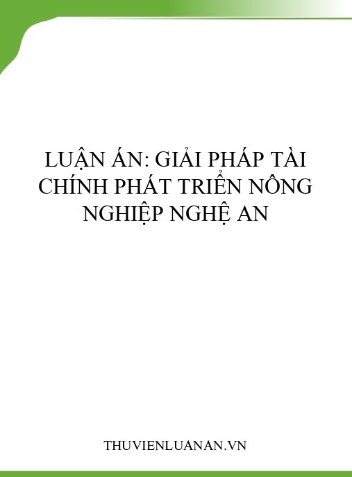 Luận án: Giải pháp tài chính phát triển nông nghiệp Nghệ An