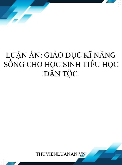 Luận án: Giáo dục kĩ năng sống cho học sinh tiểu học dân tộc