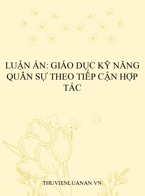 Luận án: Giáo dục kỹ năng quân sự theo tiếp cận hợp tác