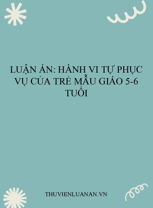 Luận án: Hành vi tự phục vụ của trẻ mẫu giáo 5-6 tuổi