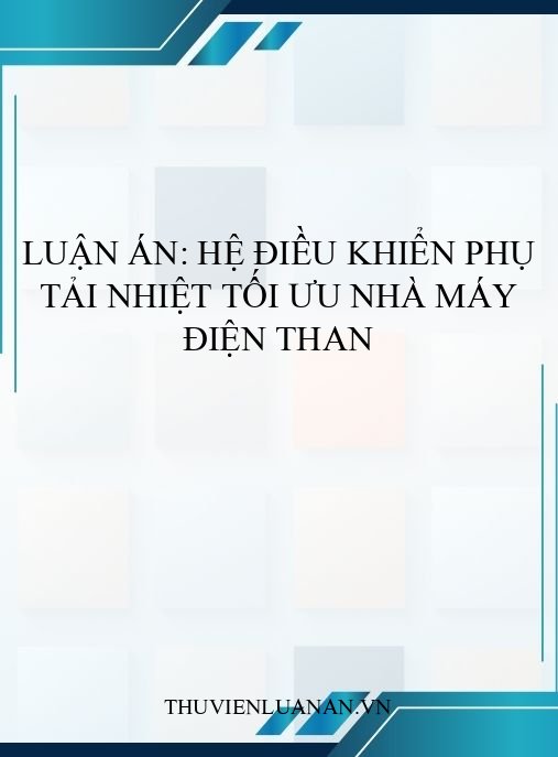 Luận án: Hệ điều khiển phụ tải nhiệt tối ưu nhà máy điện than