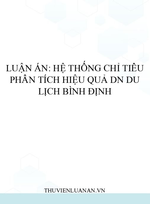 Luận án: Hệ thống chỉ tiêu phân tích hiệu quả DN du lịch Bình Định