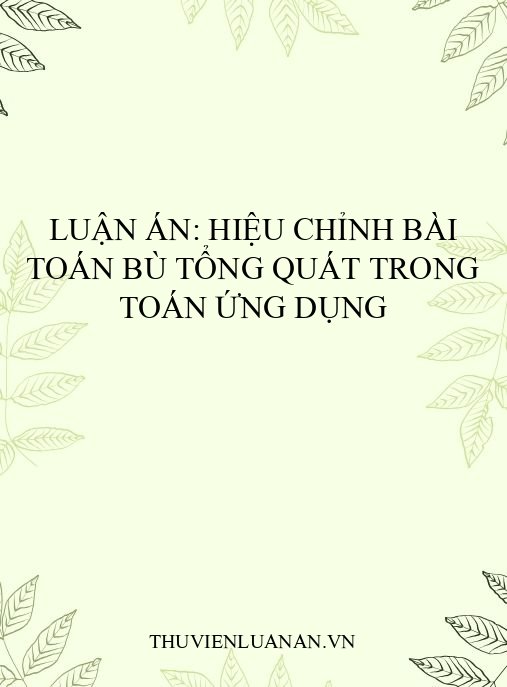 Luận án: Hiệu chỉnh bài toán bù tổng quát trong Toán ứng dụng