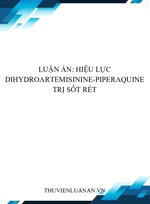 Luận án: Hiệu lực dihydroartemisinine-piperaquine trị sốt rét