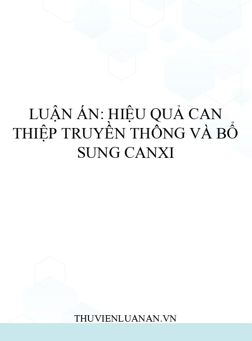 Luận án: Hiệu quả can thiệp truyền thông và bổ sung canxi