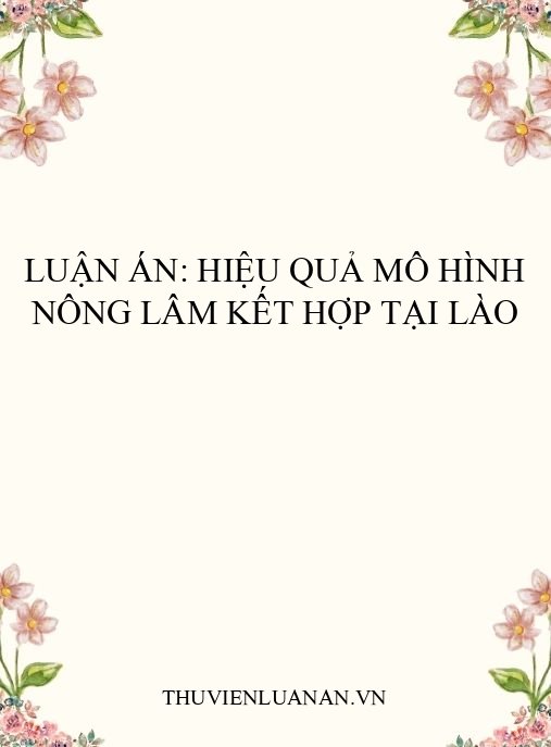 Luận án: Hiệu quả mô hình nông lâm kết hợp tại Lào