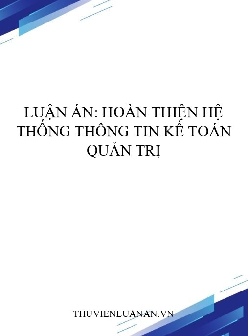 Luận án: Hoàn thiện hệ thống thông tin kế toán quản trị