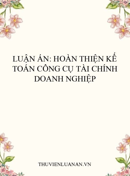 Luận án: Hoàn thiện kế toán công cụ tài chính doanh nghiệp