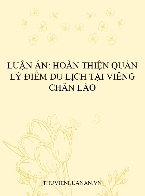 Luận án: Hoàn thiện quản lý điểm du lịch tại Viêng Chăn Lào