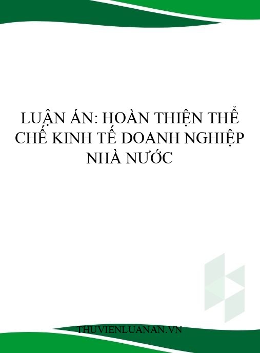 Luận án: Hoàn thiện thể chế kinh tế doanh nghiệp nhà nước