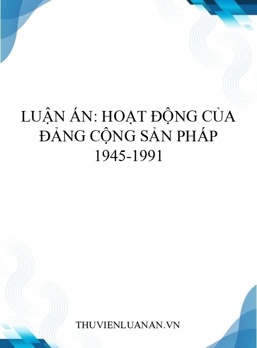 Luận án: Hoạt động của Đảng Cộng sản Pháp 1945-1991