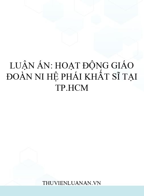 Luận án: Hoạt động giáo đoàn ni hệ phái Khất sĩ tại TP.HCM
