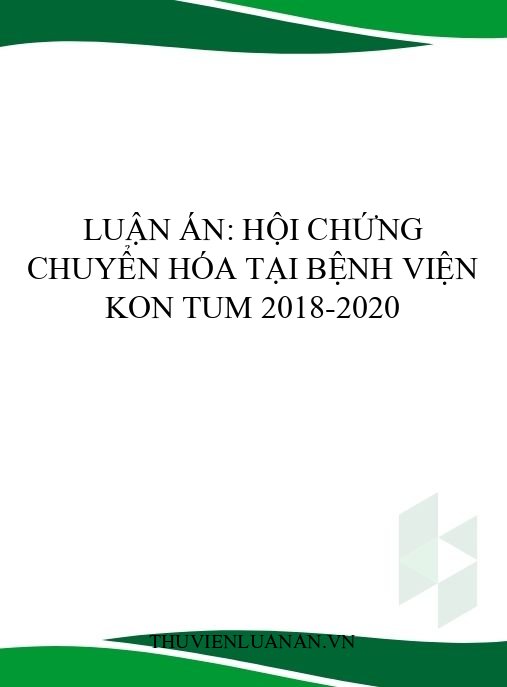Luận án: Hội chứng chuyển hóa tại Bệnh viện Kon Tum 2018-2020