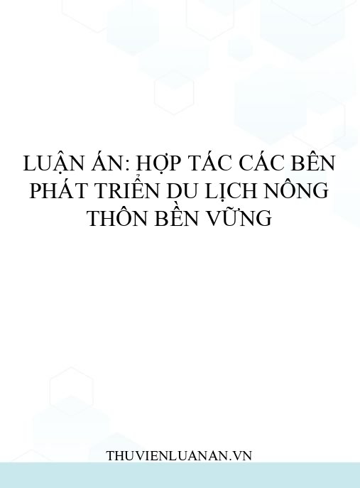 Luận án: Hợp tác các bên phát triển du lịch nông thôn bền vững
