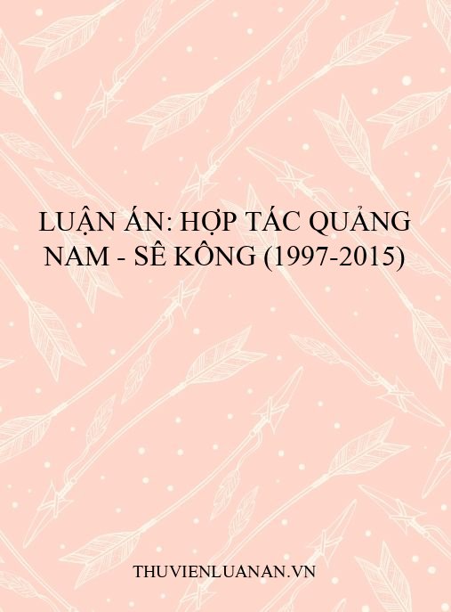 Luận án: Hợp tác Quảng Nam – Sê Kông (1997-2015)