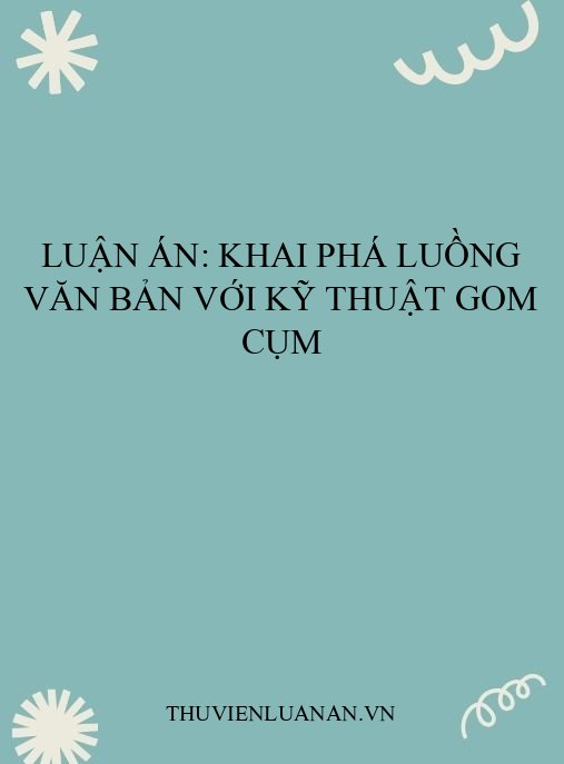 Luận án: Khai phá luồng văn bản với kỹ thuật gom cụm
