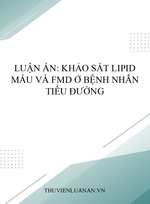 Luận án: Khảo sát lipid máu và FMD ở bệnh nhân tiểu đường
